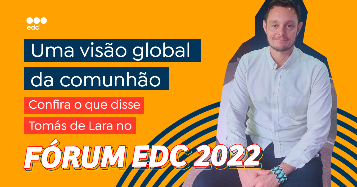 Tomás De Lara apresenta uma visão global da comunhão no Fórum edc 2022