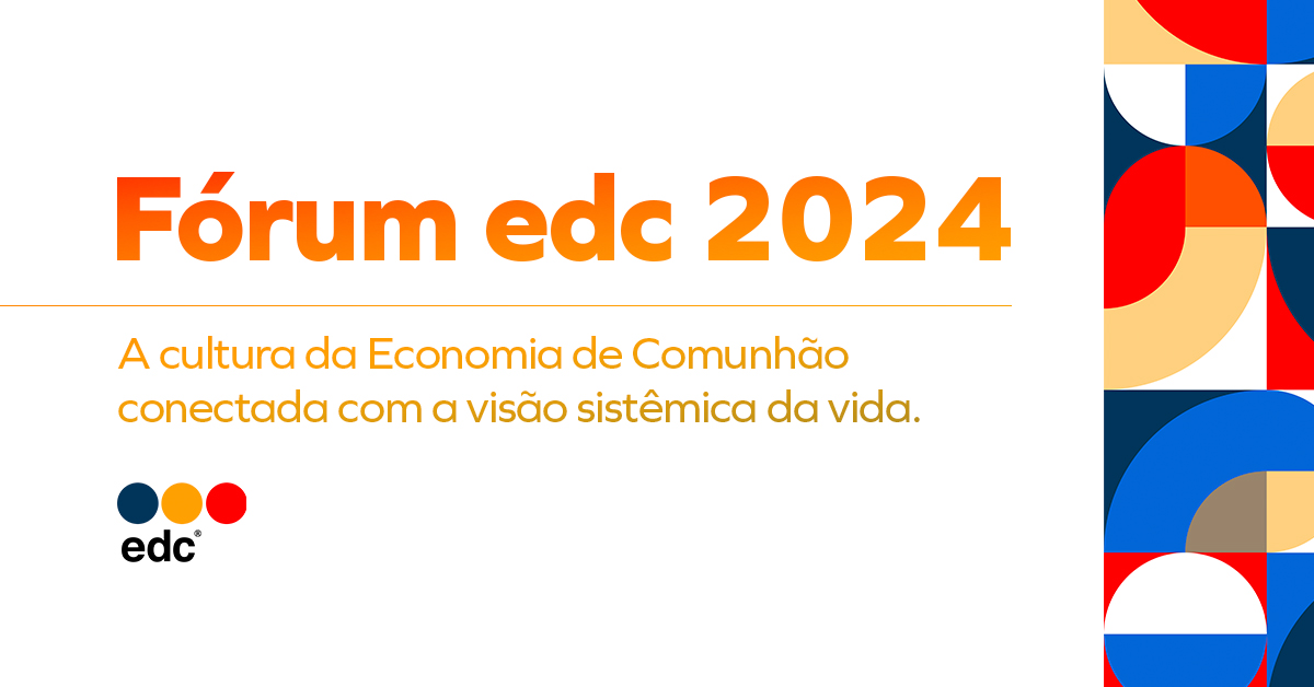 Fórum da Economia de Comunhão 2024 aborda a integração entre cultura empresarial e visão sistêmica da vida