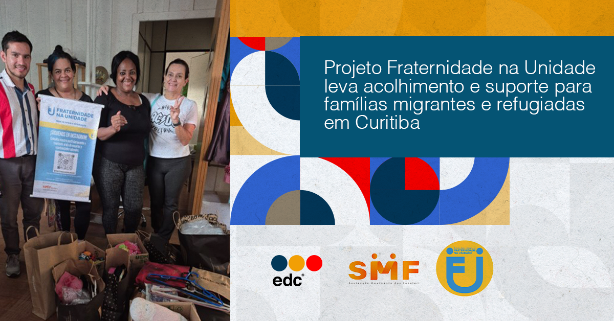 Projeto Fraternidade na Unidade leva acolhimento e suporte para famílias migrantes e refugiadas em Curitiba 