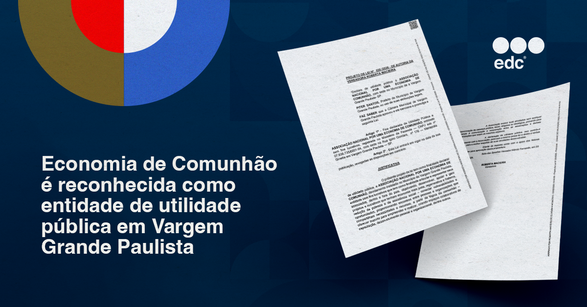 Economia de Comunhão é reconhecida como entidade de utilidade pública em Vargem Grande Paulista